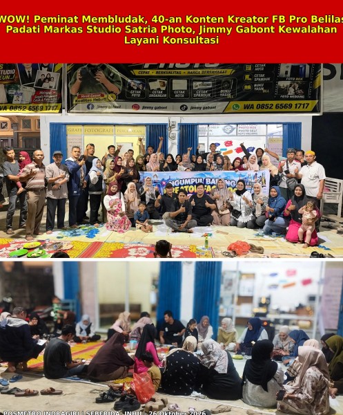 WOW! Peminat Membludak, 40-an Konten Kreator FB Pro Belilas Padati Markas Studio Satria Photo, Jimmy Gabont Kewalahan Layani Konsultasi
