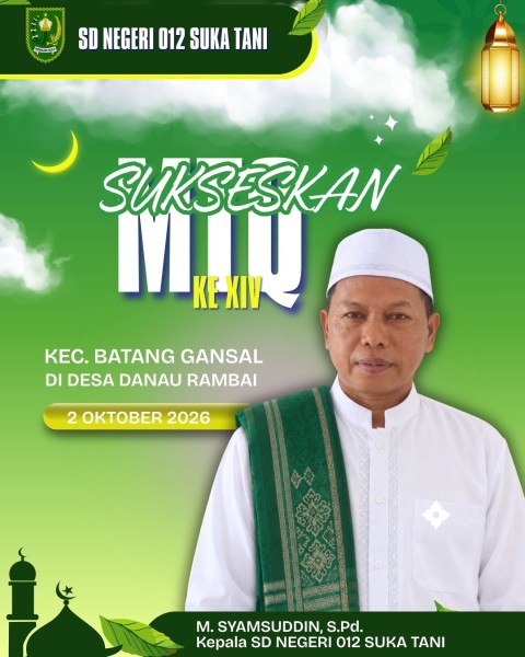 Kepsek Baru SDN 012 Suka Tani Ajak Sukseskan MTQ ke-XIV Batang Gansal